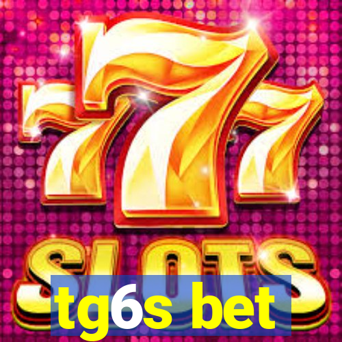 tg6s bet